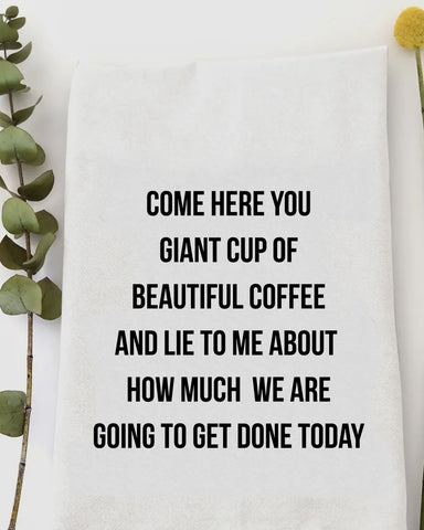 Giant Cup of Beautiful Coffee Tea Towel