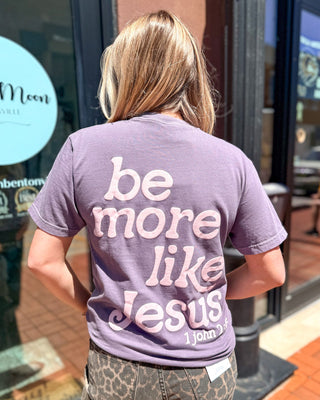 "Be More Like Jesus" Plum Puff Ink Graphic T-Shirt by Qualified Apparel - Shopbluemoonbentonville