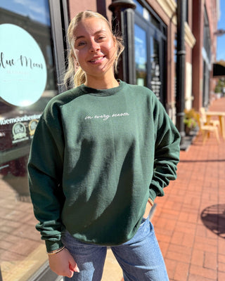In Every Season Sweatshirt - Shopbluemoonbentonville