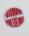Button badge with 'Saturdays in Fayetteville' text in red on a white background