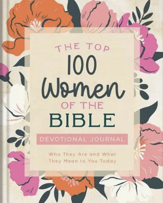 The Top 100 Women of the Bible Devotional Journal - Shopbluemoonbentonville