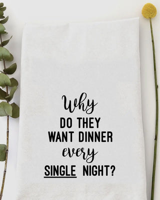 Why Dinner Tea Towel - Shopbluemoonbentonville